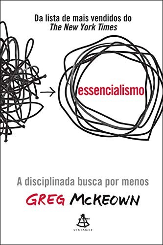 Greg McKeown: Essencialismo (Paperback, 2015, Editora Sextante)