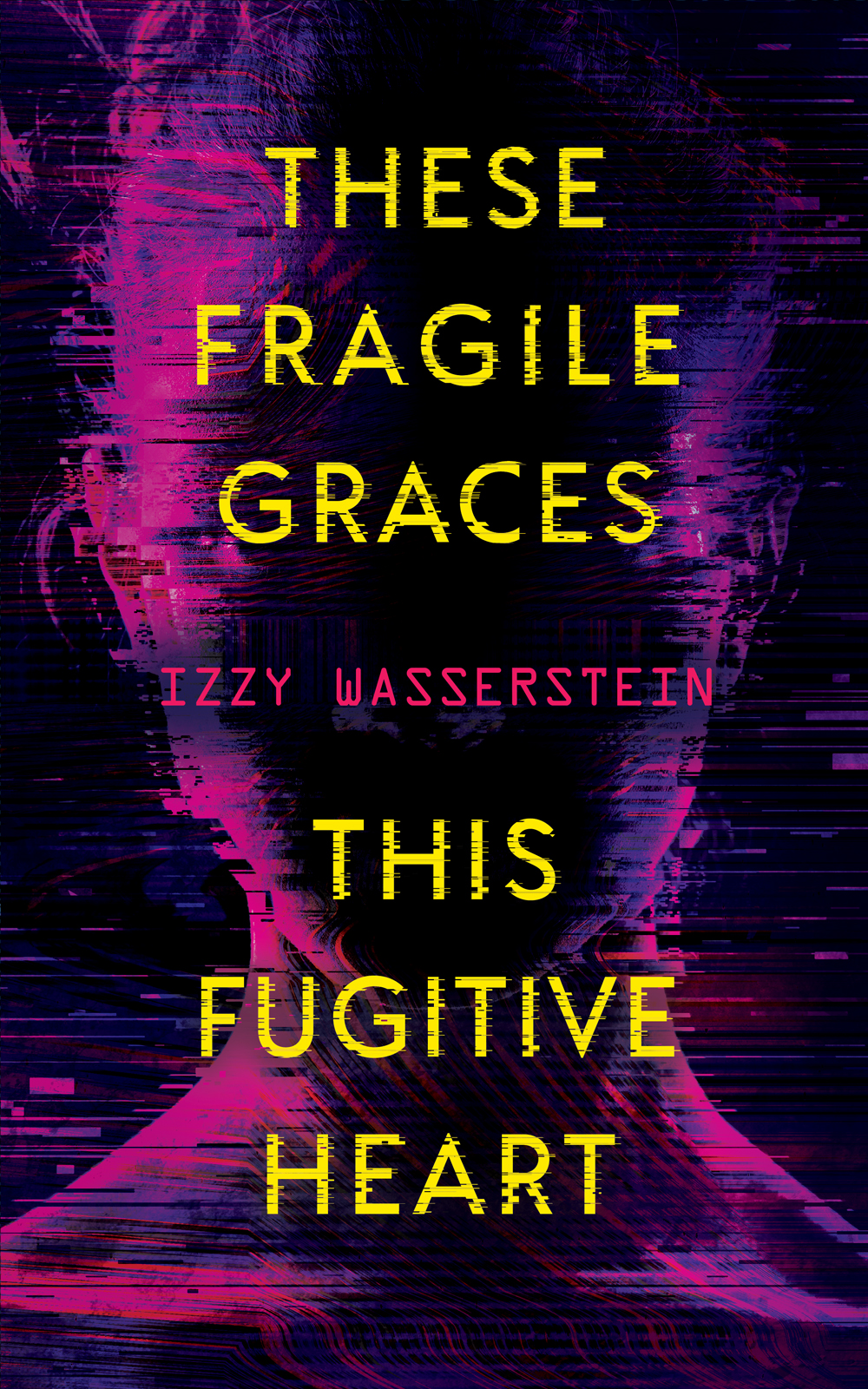 Izzy Wasserstein: These Fragile Graces, This Fugitive Heart (EBook, 2024, Tachyon Publications)