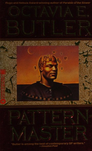 Octavia E. Butler, Octavia E. Hill: Pattern-master. (1976, Warner)