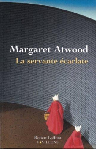 Margaret Atwood: La Servante écarlate (Paperback, French language, 1987, Robert Laffont)