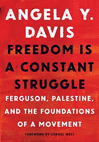 Frank Barat, Angela Davis, Cornel West: Freedom Is a Constant Struggle (Hardcover, 2016, Haymarket Books)