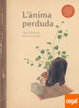 Olga Tokarczuk, Joanna Concejo: L'ànima perduda (2019, Thule)
