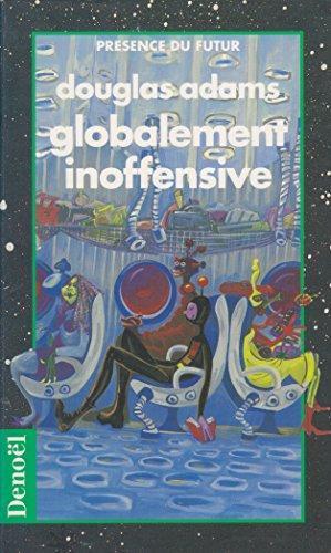 Douglas Adams: Globalement inoffensive (French language, 1994, Éditions Denoël)