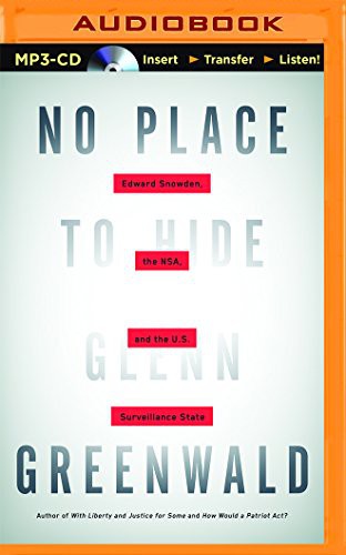 Glenn Greenwald, L.J. Ganser: No Place to Hide (AudiobookFormat, 2014, Brilliance Audio)