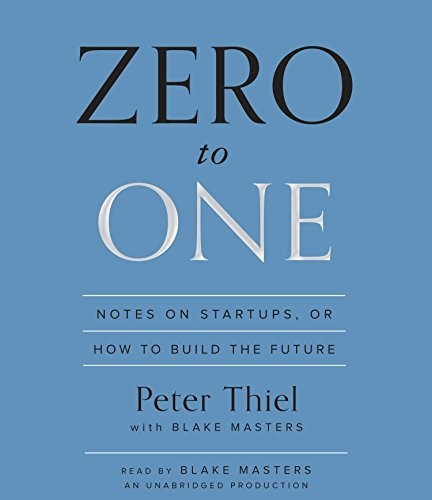 Peter Thiel, Blake Masters: Zero to One (AudiobookFormat, 2014, Random House Audio)