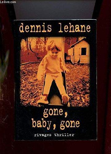 Dennis Lehane, Isabelle Maillet: Gone Baby Gone (Paperback, French language, 2003, Rivages)