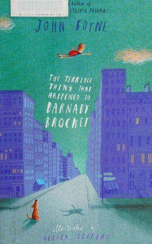 John Boyne: The Terrible Thing That Happened to Barnaby Brocket (2013, Alfred A. Knopf)