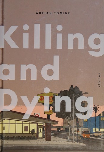 Adrian Tomine: Killing and dying (2015)