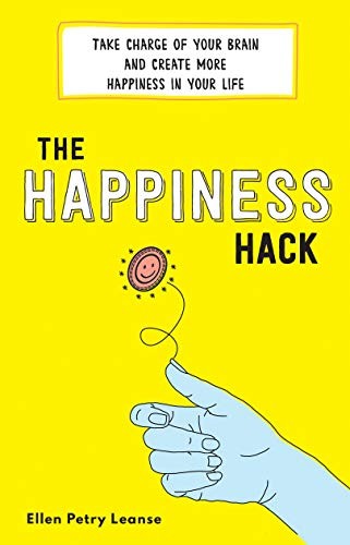 Ellen Petry Leanse: The Happiness Hack (Paperback, 2019, Simple Truths)