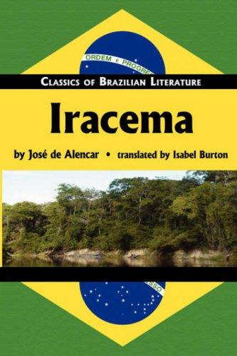 José de Alencar: Iracema (Classics of Brazilian Literature) (Paperback, 2007, Luso-Brazilian Books)