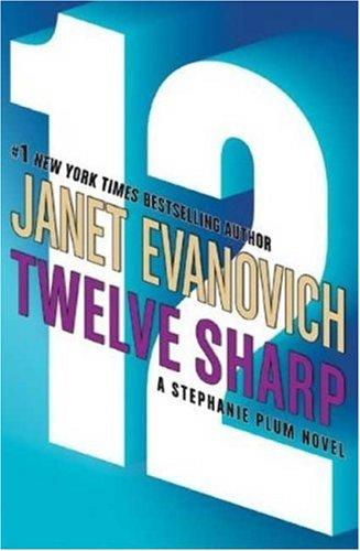 Janet Evanovich: Twelve Sharp (Stephanie Plum Novels) (AudiobookFormat, 2006, Audio Renaissance)