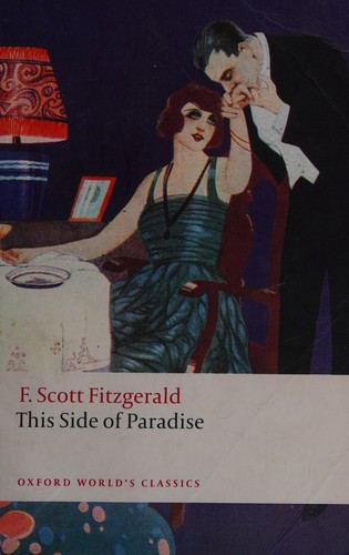 Francis Scott Key Fitzgerald: This side of paradise (2009, Oxford University Press)