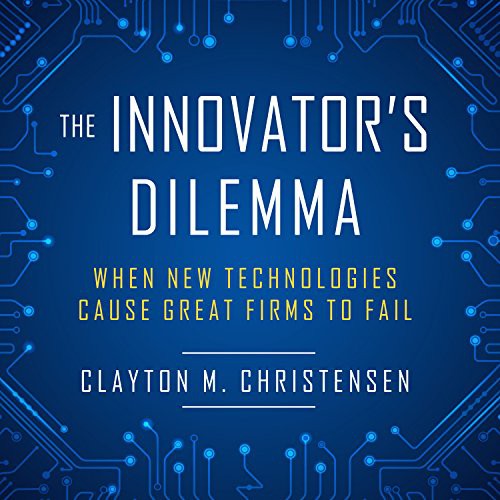 Clayton M. Christensen, L.J. Ganser: The Innovator's Dilemma (AudiobookFormat, 2017, HighBridge Audio)