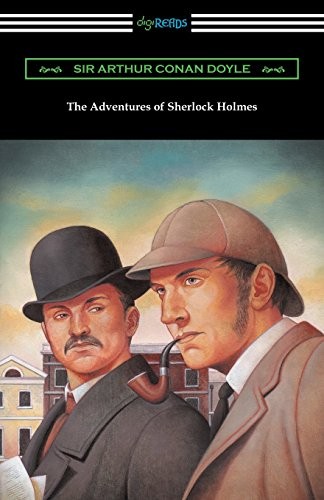 Arthur Conan Doyle, Arthur Conan Doyle: The Adventures of Sherlock Holmes (Paperback, 2016, Digireads.com)