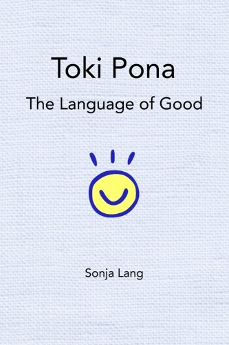 Sonja Lang: Toki Pona (2014, Createspace)