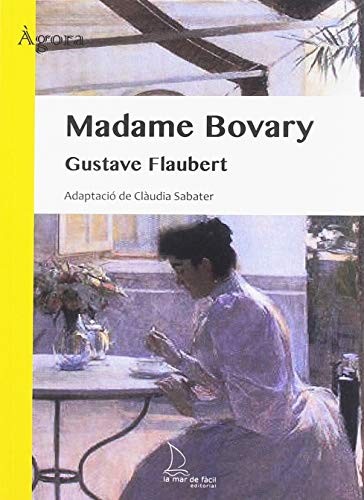 Flaubert Gustave, Clàudia Sabater Baudet: Madame Bovary (Paperback, 2018, La Mar de Fácil)