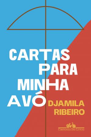 Djamila Ribeiro: Cartas para minha avó (Português language, Cia. das Letras)