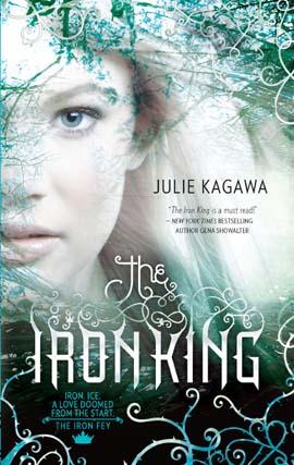 Julie Kagawa: The Iron King (EBook, 2010, Harlequin)