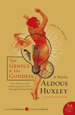 Aldous Huxley: The Genius And The Goddess A Novel (2009, Harper Perennial)