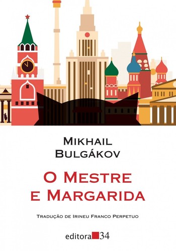 _: O mestre e Margarida (Paperback, Portuguese language, 2017, Editora 34)