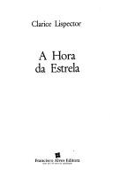 Clarice Lispector: A hora da estrela (Paperback, Portuguese language, 1995, Francisco Alves)