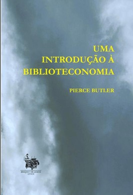 Pierce Butler: Uma introdução à biblioteconomia (Portuguese language, 2024, Briquet de Lemo)