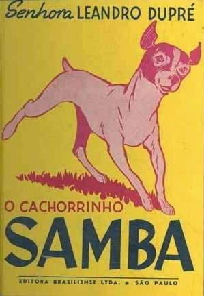 Maria José Dupré: O cachorrinho Samba (Paperback, Portuguese language, 1949, Editora Brasiliense)