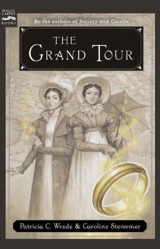 Patricia Wrede: The Grand Tour (Cecilia and Kate, #2) (2006)