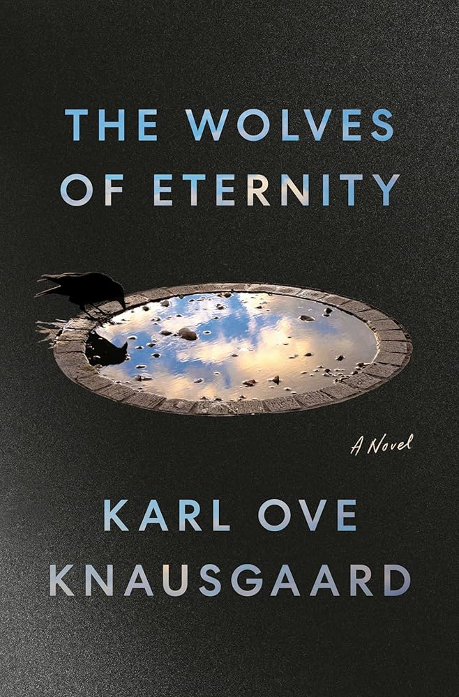 Karl Ove Knausgaard: Wolves of Eternity (2023, Penguin Random House)