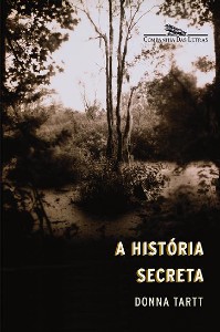 Donna Tartt: A História Secreta (Paperback, Português language, 1995, Companhia das Letras)