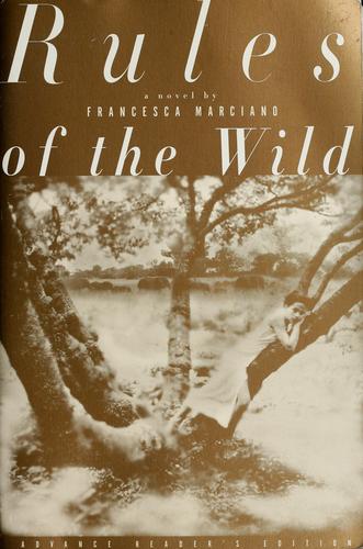 Francesca Marciano: Rules of the wild (1998, Pantheon Books)