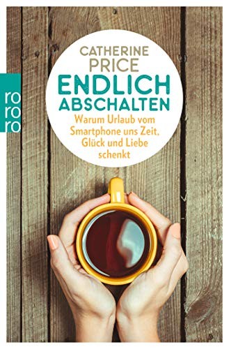 Catherine Price: Endlich abschalten (Paperback, German language, Rowohlt Taschenbuch)