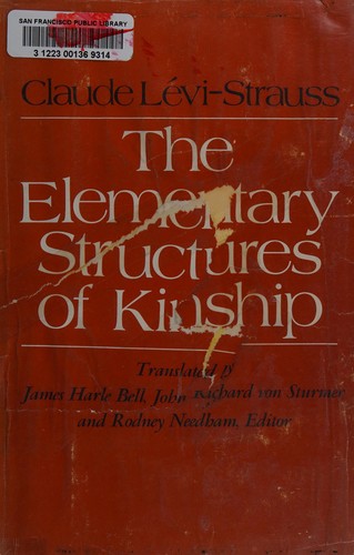 Claude Lévi-Strauss: The elementary structures of kinship (1969, Beacon Press)