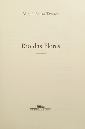 Miguel Sousa Tavares: Rio das flores (Portuguese language, 2008, Companhia das Letras)