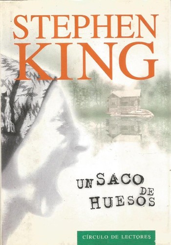 Stephen King: Un saco de huesos (Spanish language, 1998, Círculo de Lectores, S.A.)