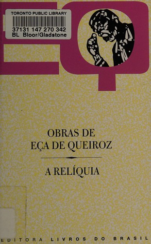 Eça de Queiroz: A relíquia (Portuguese language, 2013, Livros do Brasil)