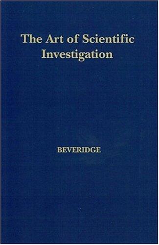 W. I. B. Beveridge: The art of scientific investigation (2005, Blackburn Press)