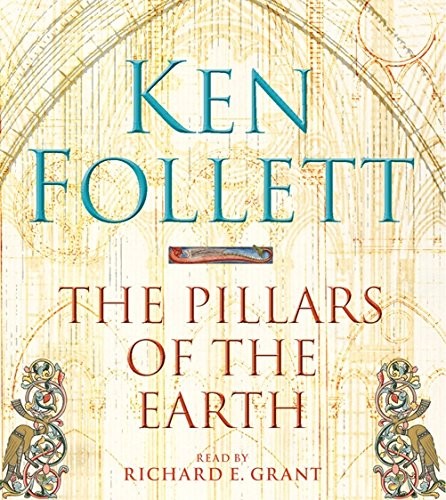 Ken Follett: The Pillars of the Earth (AudiobookFormat, 2007, Macmillan Digital Audio)