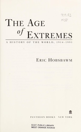 Eric Hobsbawm: The Age of Extremes: A History of the World, 1914-1991 (1994, Pantheon)