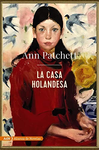 Ann Patchett, Carmen Francí Ventosa: La casa holandesa (Paperback, Alianza Editorial)