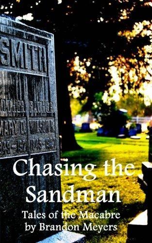 Brandon Meyers: Chasing the Sandman (2013)