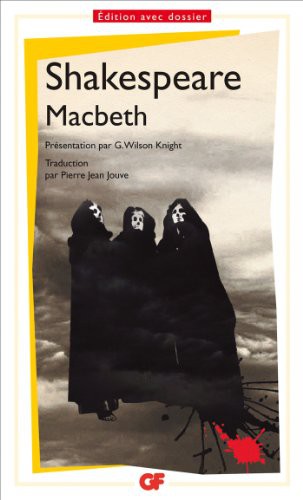 William Shakespeare, G. Wilson Knight, Liliane Campos, Pierre Jean Jouve: Macbeth (Paperback, FLAMMARION)