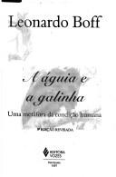 Leonardo Boff: A águia e a galinha (Portuguese language, 1997, Editora Vozes)