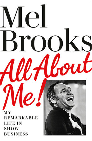 Mel Brooks: All About Me! (Hardcover, 2021, Ballentine Books)