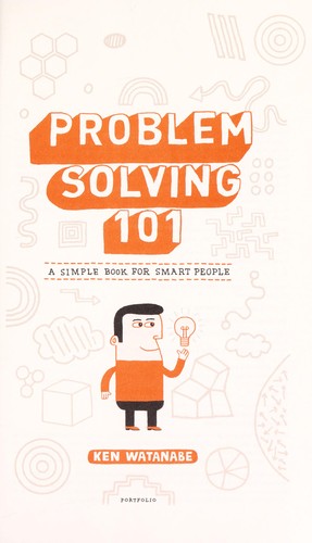 Ken Watanabe: Problem solving 101 (2009, Portfolio)