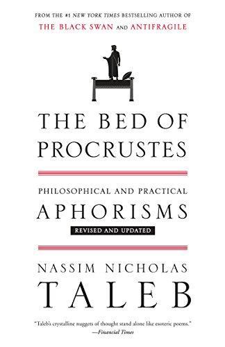 Nassim Nicholas Taleb: The Bed of Procrustes : Philosophical and Practical Aphorisms (2016, Random House)