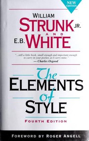E.B. White, William Strunk, Roger Angell: The Elements of Style (Hardcover, 2008, Longman)