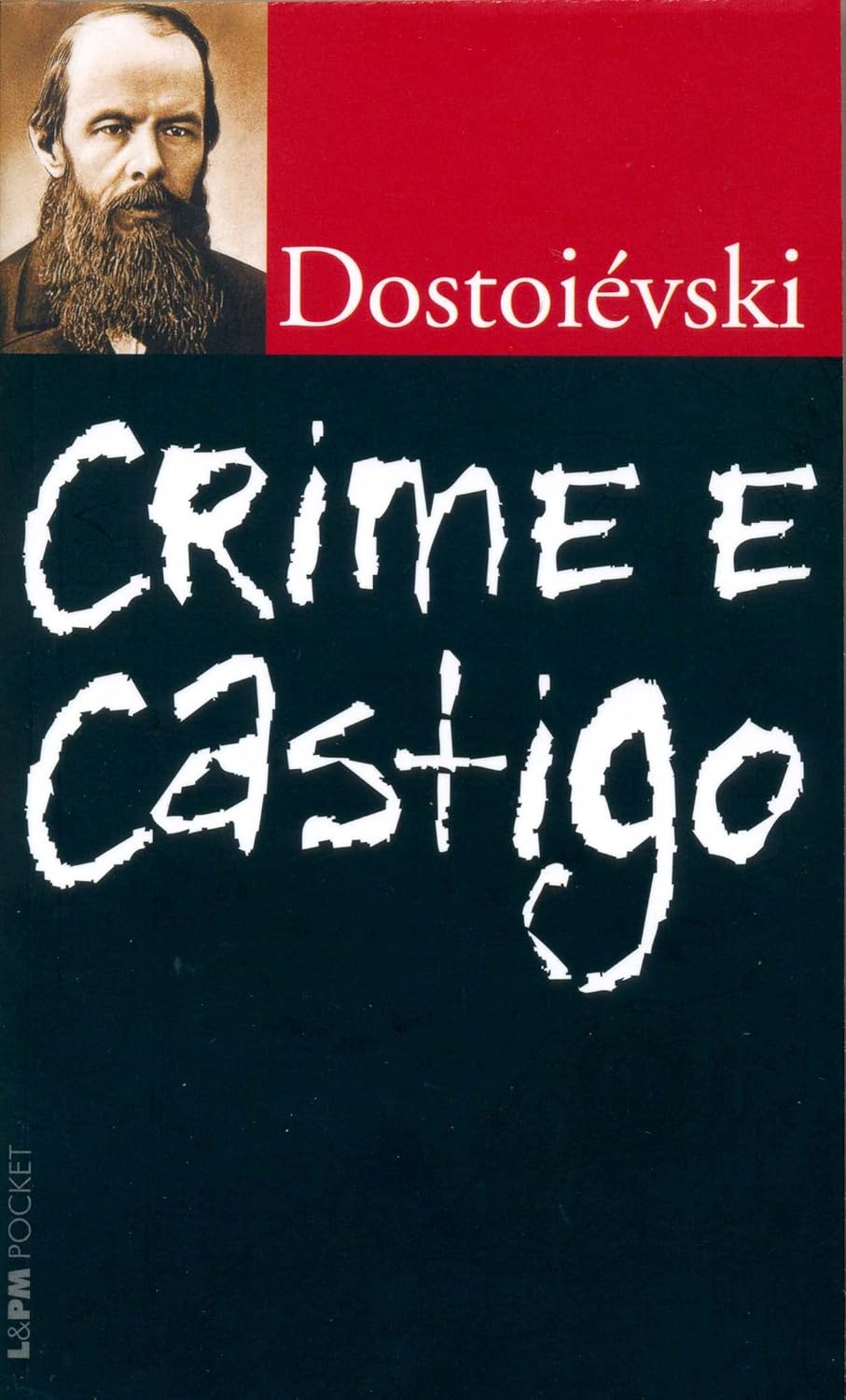 Fyodor Dostoevsky: Crime e Castigo (Paperback, português language, 2007, L&PM Pocket)