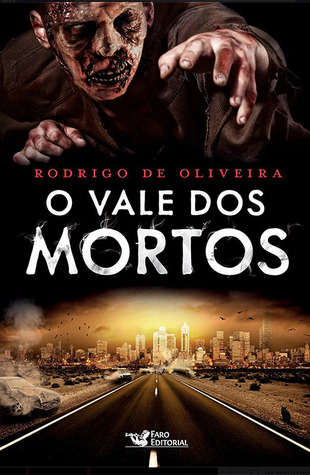 Rodrigo de Oliveira: O Vale dos Mortos (As Crônicas dos Mortos, #1) (Portuguese language, 2013)