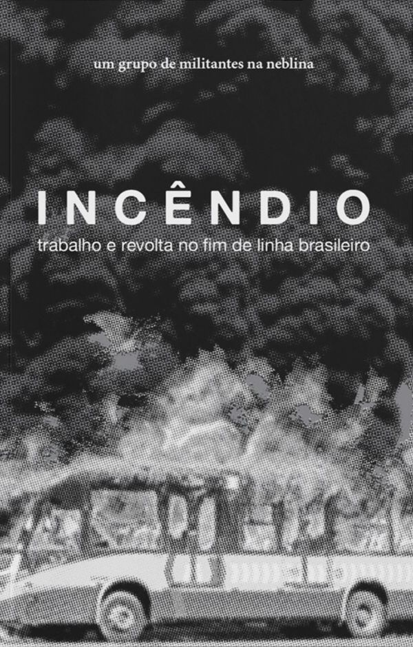 Um grupo de militantes na neblina: Incêndio (Paperback, pt language, 2022, Contrabando Editorial)